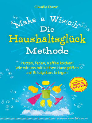 cover image of Die Haushaltsglück-Methode – Make a Wis(c)h